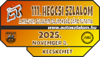111. HegCsi Szlalom – 2025. november 08. Kecskemét, Gokart Stadion